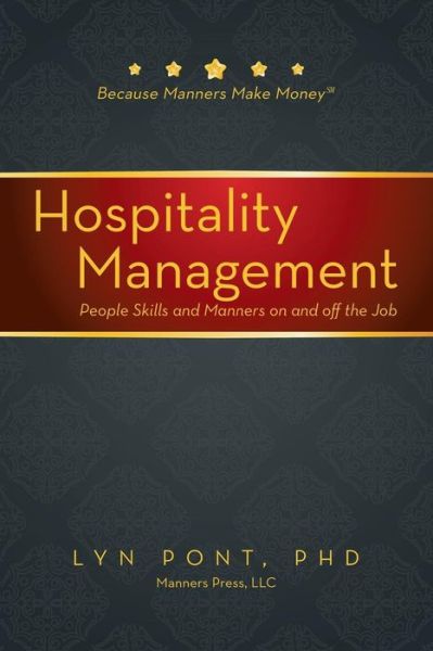 Cover for Pont, Lyn, PhD · Hospitality Management: People Skills and Manners on and off the Job (Taschenbuch) (2014)