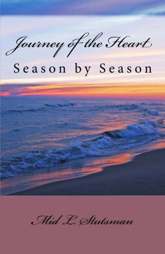 Cover for Mid L Stutsman · Journey of the Heart: Season by Season (Paperback Bog) (2013)