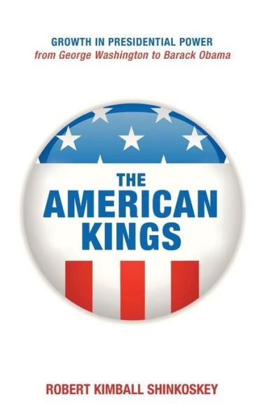 Cover for Robert Kimball Shinkoskey · American Kings (Book) (2014)