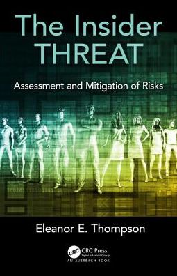 Cover for Eleanor E. Thompson · The Insider Threat: Assessment and Mitigation of Risks (Hardcover Book) (2018)