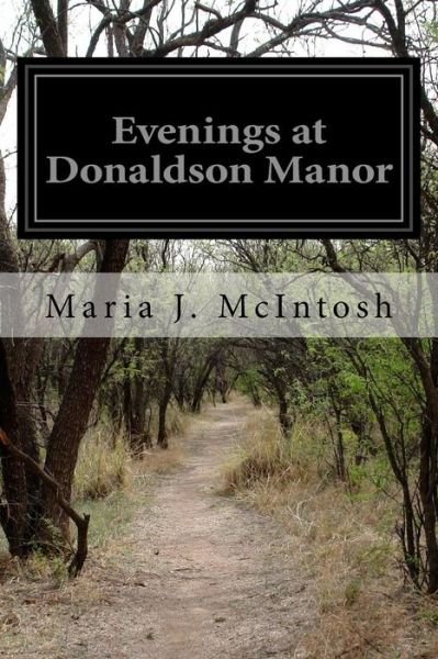 Cover for Maria J Mcintosh · Evenings at Donaldson Manor: or the Christmas Guest (Paperback Book) (2014)
