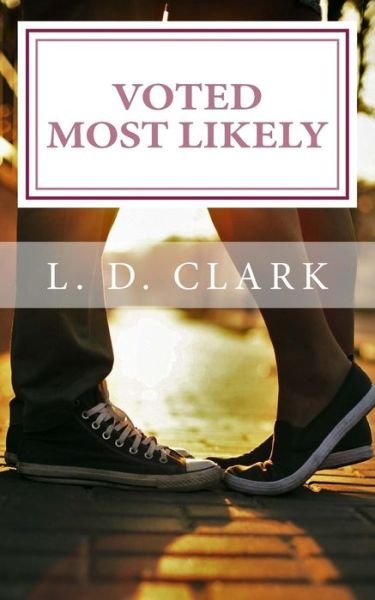 Cover for L D Clark · Voted Most Likely (Pocketbok) (2014)