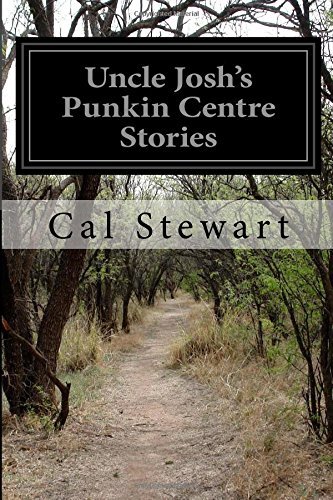 Cover for Cal Stewart · Uncle Josh's Punkin Centre Stories (Pocketbok) (2014)