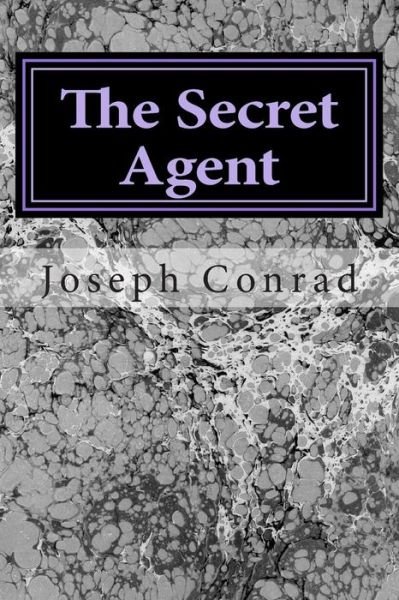 The Secret Agent: (Joseph Conrad Classics Collection) - Joseph Conrad - Livros - Createspace - 9781502853080 - 15 de outubro de 2014