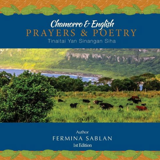 Cover for Fermina Sablan · Chamorro &amp; English Prayers &amp; Poetry: Tinaitai Yan Sinangan Siha (Paperback Book) (2014)