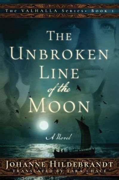 Cover for Johanne Hildebrandt · The Unbroken Line of the Moon - Valhalla (Paperback Book) (2016)
