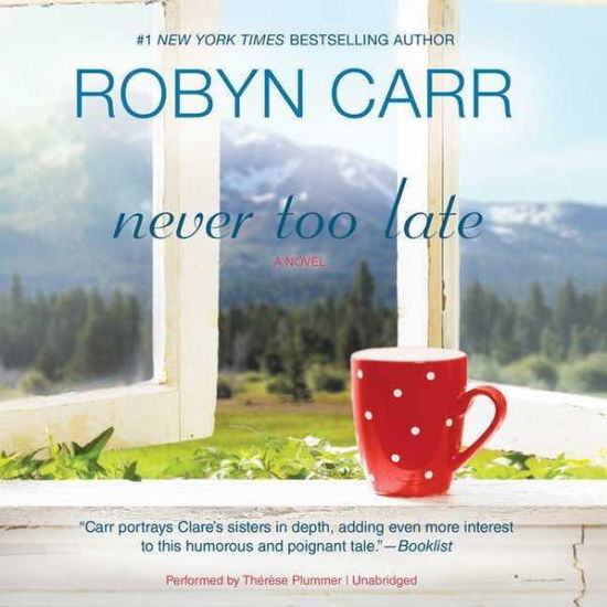 Cover for Robyn Carr · Never Too Late (CD) (2015)