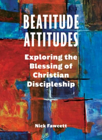 Cover for Nick Fawcett · Beatitude Attitudes (Paperback Book) (2020)
