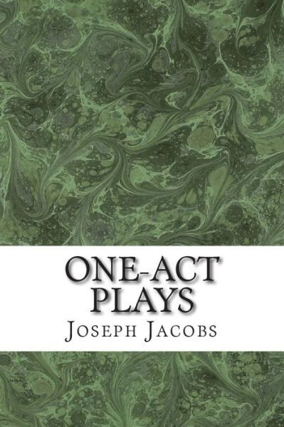 Cover for Jacobs, Joseph, Ed · One-act Plays: (Joseph Jacobs Classics Collection) (Taschenbuch) (2015)