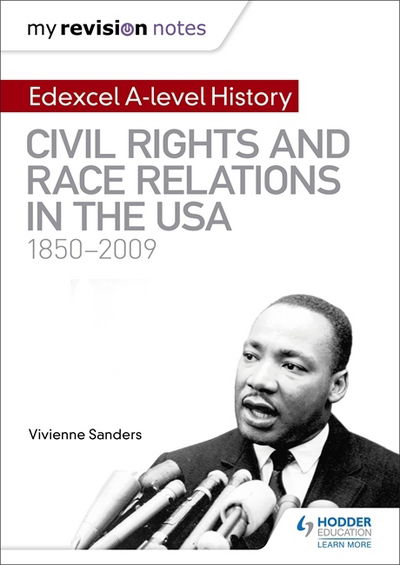 Cover for Vivienne Sanders · My Revision Notes: Edexcel A-level History: Civil Rights and Race Relations in the USA 1850-2009 (Taschenbuch) (2018)