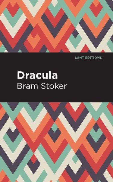Dracula - Mint Editions - Bram Stoker - Books - Graphic Arts Books - 9781513264080 - May 21, 2020