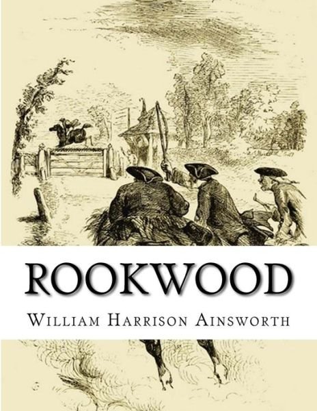 Cover for William Harrison Ainsworth · Rookwood (Paperback Book) (2015)