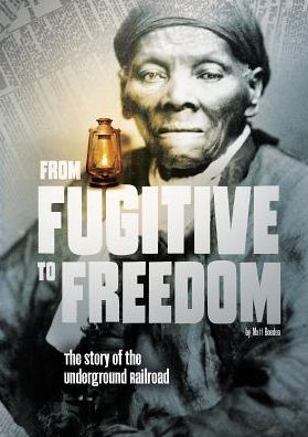 Cover for Steven Otfinoski · From Fugitive to Freedom : The Story of the Underground Railroad (Paperback Book) (2017)