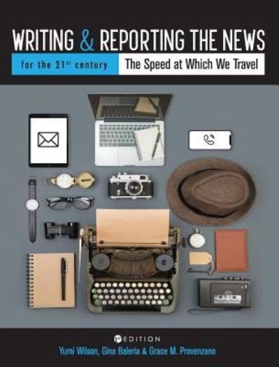 Cover for Yumi Wilson · Writing and Reporting the News for the 21st Century (Innbunden bok) (2018)