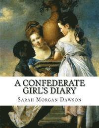 Cover for Sarah Morgan Dawson · A Confederate Girl's Diary (Taschenbuch) (2015)