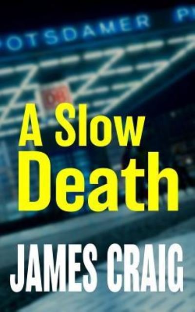 Cover for James Craig · A Slow Death (Pocketbok) (2016)