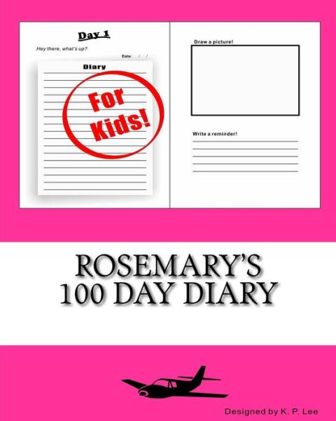 K P Lee · Rosemary's 100 Day Diary (Paperback Book) (2015)