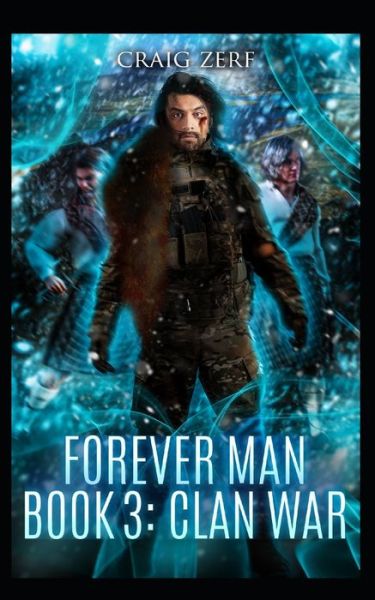 Cover for Craig Zerf · The Forever Man 3: Book 3: Clan War - Forever Man (Paperback Bog) (2017)