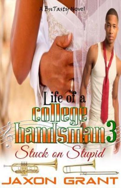 Cover for Jaxon Grant · Life of a College Bandsman 3 (Pocketbok) (2015)