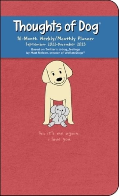 Cover for Matt Nelson · Thoughts of Dog 16-Month 2022-2023 Weekly / Monthly Planner Calendar (Kalender) (2022)