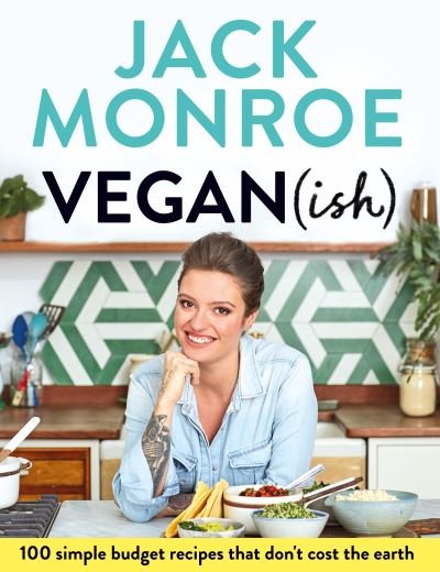 Cover for Jack Monroe · Vegan (ish): 100 simple, budget recipes that don't cost the earth (Paperback Bog) (2019)