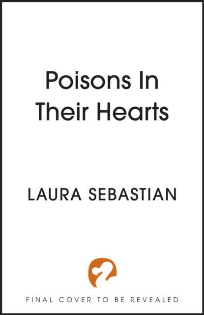 Cover for Laura Sebastian · Poison In Their Hearts - Castles in their Bones (Hardcover Book) (2024)