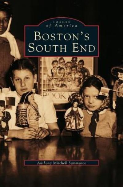 Cover for Anthony Mitchell Sammarco · Boston's South End (Inbunden Bok) (2004)