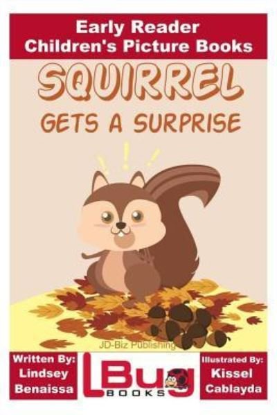 Cover for John Davidson · Squirrel Gets a Surprise - Early Reader - Children's Picture Books (Pocketbok) (2016)