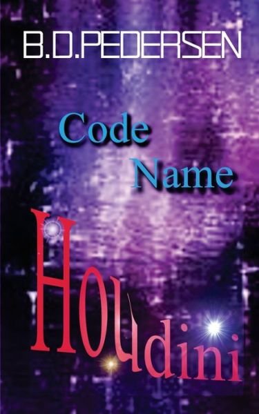 Cover for B D Pedersen · Code Name Houdini (Paperback Book) (2016)