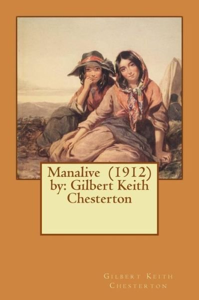 Cover for G K Chesterton · Manalive (1912) by (Pocketbok) (2017)