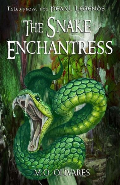 Cover for M O Olivares · The Snake Enchantress (Taschenbuch) (2017)