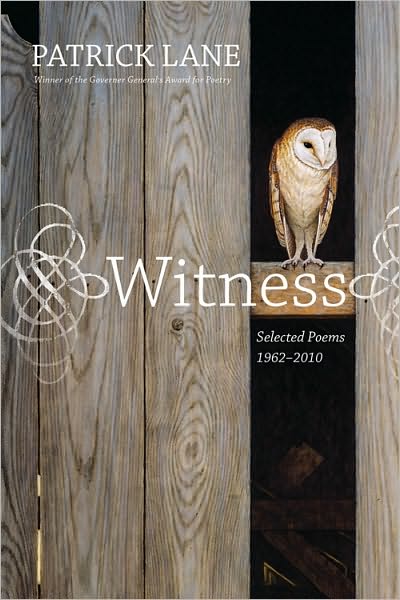 Cover for Patrick Lane · Witness: Selected Poems 1962-2010 (Paperback Book) (2010)