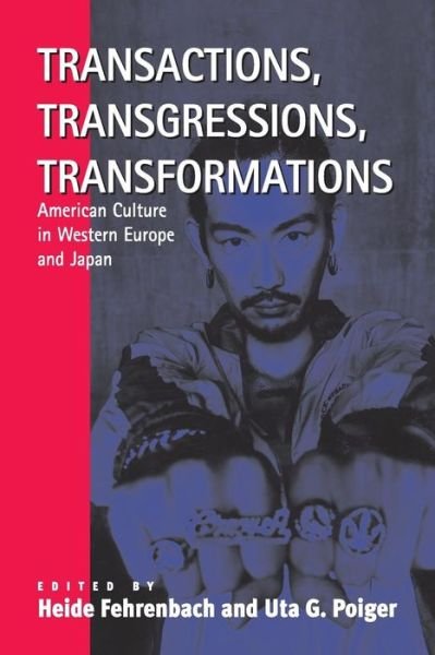 Cover for Transactions, Transgressions, Transformation: American Culture in Western Europe and Japan (Paperback Bog) [Illustrated edition] (2000)