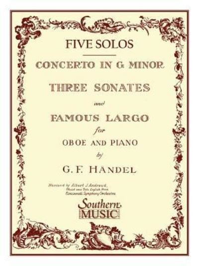 Three Sonates Famous Largo (Concerto G Minor) - George Frideric Handel - Bücher - Hal Leonard Corporation - 9781581063080 - 1. April 1968