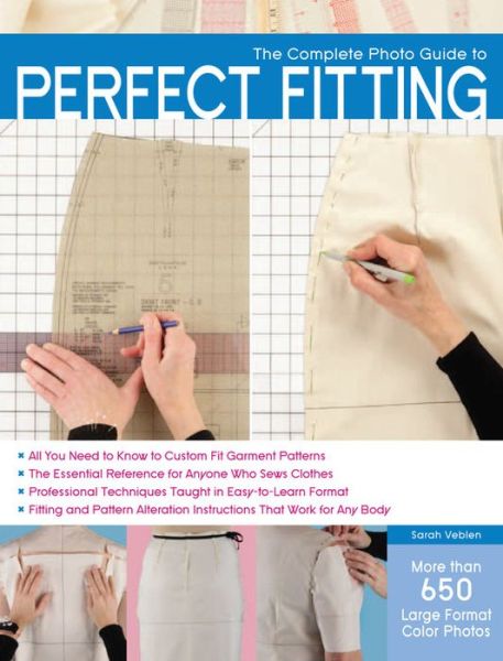 Cover for Sarah Veblen · The Complete Photo Guide to Perfect Fitting (Taschenbuch) (2012)