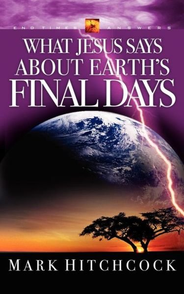 End Times Answers: What Jesus Says About Earth's Final Days - Mark Hitchcock - Livros - Multnomah Press - 9781590522080 - 4 de setembro de 2003