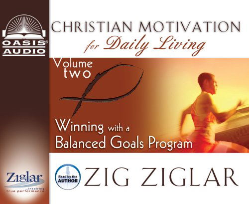 Cover for Zig Ziglar · Winning with a Balanced Goals Program (Christian Motivation for Daily Living) (Audiobook (CD)) [Unabridged edition] (2009)