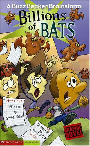 Cover for Scott Nickel · Billions of Bats: a Buzz Beaker Brainstorm (Graphic Sparks) (Paperback Book) (2007)