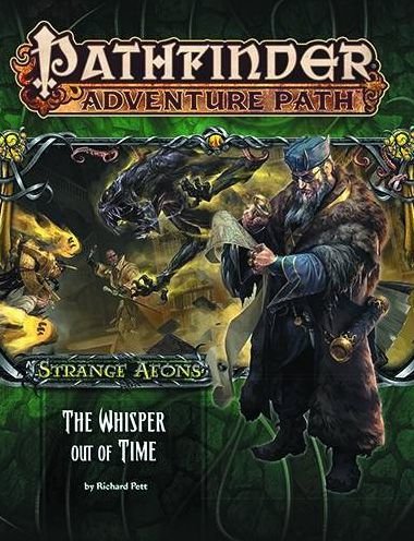 Pathfinder Adventure Path: Strange Aeons 4 of 6: The Whisper Out of Time - Richard Pett - Livros - Paizo Publishing, LLC - 9781601259080 - 3 de janeiro de 2017