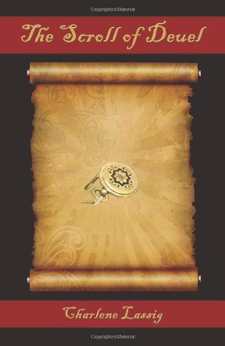 The Scroll of Deuel - Charlene Lassig - Books - Virtualbookworm.com Publishing - 9781602645080 - March 15, 2010