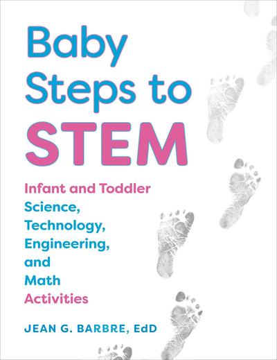 Cover for Jean G. Barbre · Baby Steps to STEM: Infant and Toddler Science, Technology, Engineering, and Math Activities (Paperback Book) (2017)