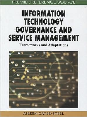 Cover for Aileen Cater-steel · Information Technology Governance and Service Management: Frameworks and Adaptations (Gebundenes Buch) (2008)