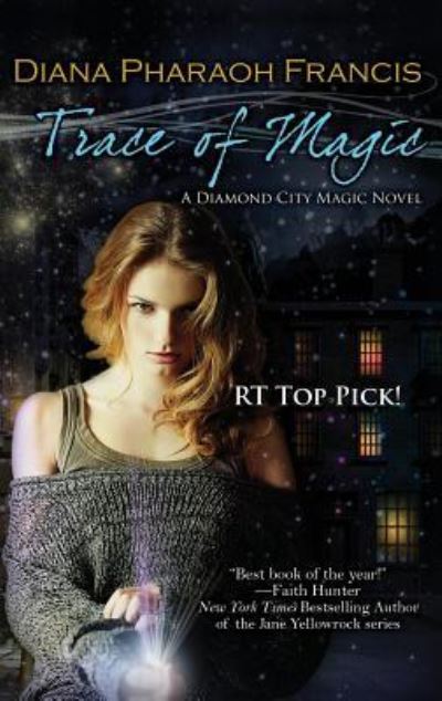 Cover for Diana Pharaoh Francis · Trace of Magic (Hardcover Book) (2014)