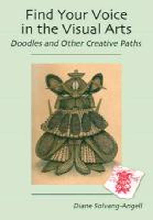 Cover for Diane Solvang-Angell · Find Your Voice in the Visual Arts: Doodles &amp; Other Creative Paths (Paperback Book) (2013)