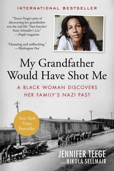 Cover for Jennifer Teege · My Grandfather Would Have Shot Me A Black Woman Discovers Her Family's Nazi Past (Paperback Book) (2016)