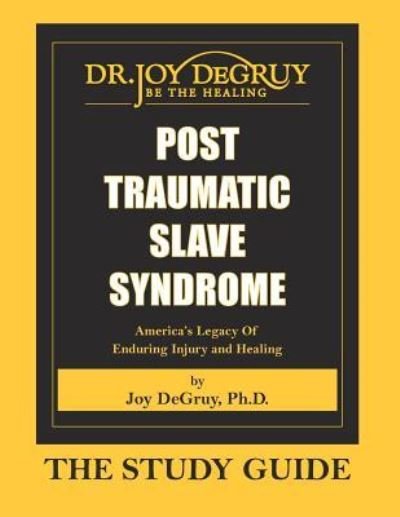 Cover for Joy a Degruy · Post Traumatic Slave Syndrome Study Guide (Paperback Bog) (2009)