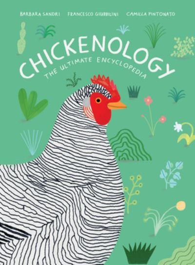 Cover for Barbara Sandri · Chickenology: The Ultimate Encyclopedia (Hardcover Book) (2021)