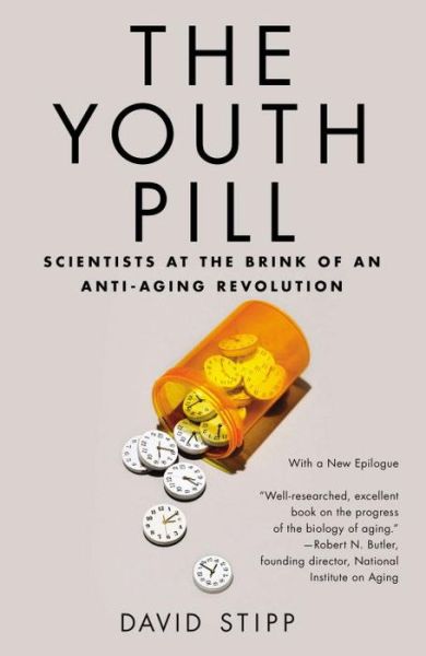 Cover for David Stipp · The Youth Pill: Scientists at the Brink of an Anti-Aging Revolution (Paperback Book) (2013)