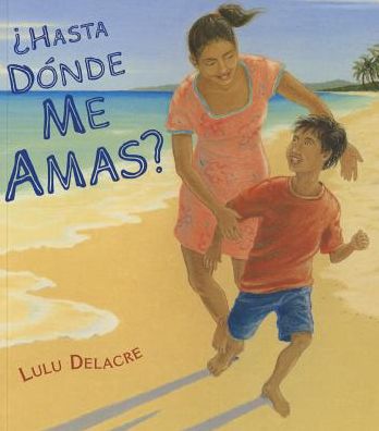 How Far Do You Love Me? - Lulu Delacre - Books - Lee & Low Books - 9781620142080 - September 1, 2014