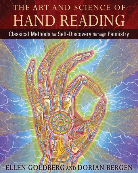 The Art and Science of Hand Reading: Classical Methods for Self-Discovery through Palmistry - Ellen Goldberg - Bøger - Inner Traditions Bear and Company - 9781620551080 - 24. marts 2016